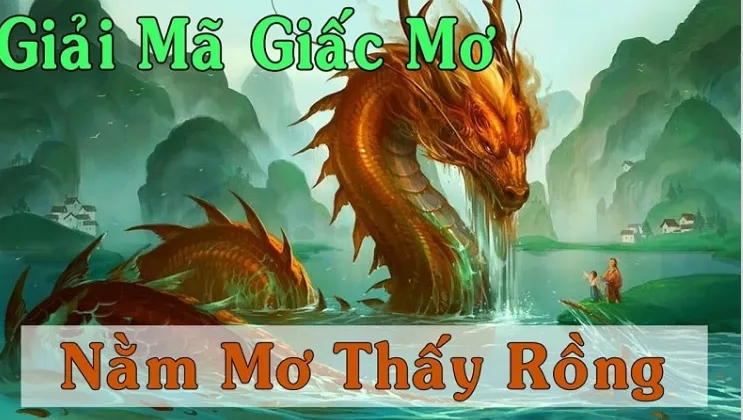 Mơ thấy rồng đánh con gì cho trúng lô đề hôm nay